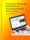 Getting Your Manuscript Published in An International Journal: Advice & Tips
